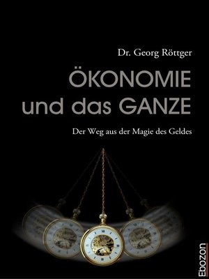 cover image of Ökonomie und das Ganze